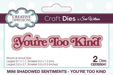 Mini Shadowed Sentiments Dies - You're Too Kind