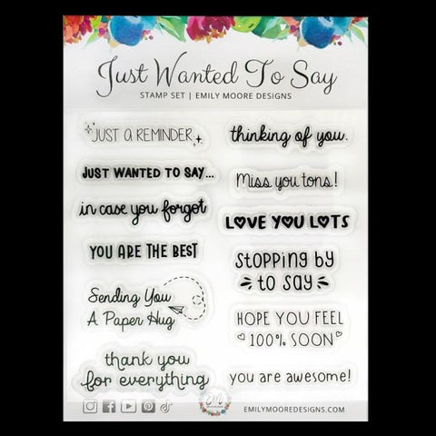 Just Wanted to Say - Clear Stamps