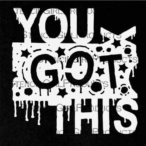 Stencil -You Got This (Mini)