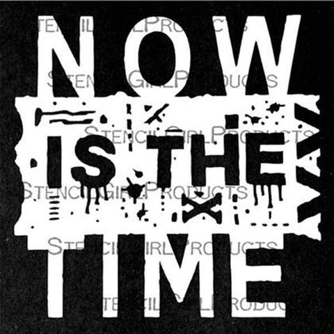 Stencil -Now is the Time (Mini)